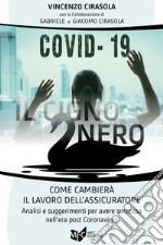 Covid-19: il cigno nero come cambierà il lavoro dell'assicuratore