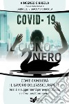 Covid-19: il cigno nero come cambierà il lavoro dell'assicuratore libro