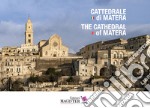 Cattedrale di Matera-The cathedral of Matera. Ediz. bilingue