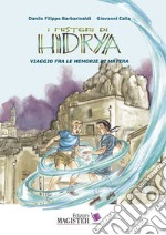 I misteri di Hidrya. Viaggio fra le memorie di Matera libro