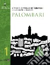 Appunti di Matera sotterranea. Vol. 1: Palombari, pozzi, cisterne, neviere di Largo Plebiscito libro