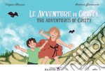 Le avventure di Cristy-The adventures of Cristy. Ediz. illustrata