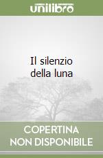 Il silenzio della luna