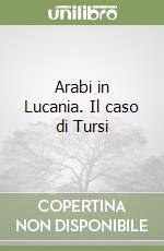 Arabi in Lucania. Il caso di Tursi libro