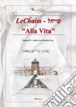 LeChaim. «Alla vita»