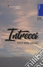 Intrecci. Nuova ediz. libro