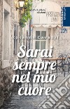 Sarai sempre nel mio cuore libro