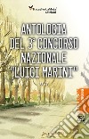 Antologia del 3° concorso nazionale «Luigi Marini» libro