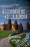 Ricordati di Villa Aurora libro