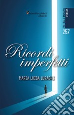 Ricordi imperfetti libro