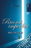 Ricordi imperfetti libro di Luraghi Maria Luisa Celestini I. (cur.)