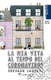 La mia vita al tempo del coronavirus libro