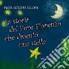 La storia del fiore Fiorenzo che si trasformò in una stella libro