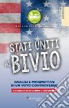 Stati Uniti al bivio. Analisi e prospettive di un voto controverso libro