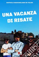 Una vacanza di risate