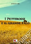 I pettirossi e il grande falò. Nuova ediz. libro