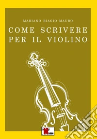Come scrivere per il violino libro