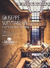 Giuseppe Sommaruga (1867-1917). Un protagonista del liberty. Catalogo della mostra (Varese, 28 maggio-31 luglio 2017. Milano, 22 giugno-25 luglio 2017). Ediz. a colori libro di Speziali A. (cur.)