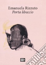 Porta libeccio libro