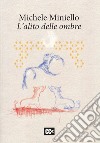 L'alito delle ombre libro di Miniello Michele