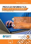 La prova di informatica per tutti i concorsi pubblici libro