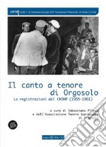 Il canto a tenore di Orgosolo. Con 2 CD-Audio