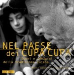 Nel paese dei cupa cupa. Suoni e immagini della tradizione lucana. Con CD-Audio