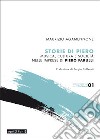 Storie di Piero. Musica, cultura e società nelle imprese di Piero Farulli libro