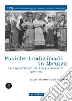 Musiche tradizionali in Abruzzo. Le registrazioni di Giorgio Nataletti (1948-49). Con CD-Audio libro