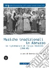 Musiche tradizionali in Abruzzo. Le registrazioni di Giorgio Nataletti (1948-49). Con CD-Audio libro
