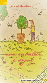 Non rubateci i sogni libro