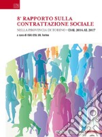 8° rapporto sulla contrattazione sociale nella provincia di Torino. Dal 2014 al 2017 libro