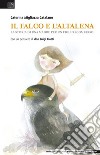 Il falco e l'altalena. La storia di una madre per un figlio scomparso libro