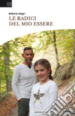 Le radici del mio essere