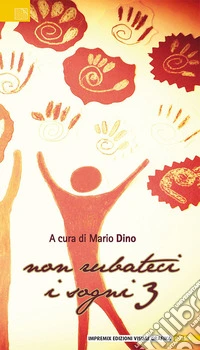 Non rubateci i sogni. Vol. 3 libro