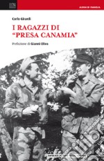 I ragazzi di «Presa Canamia»