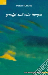 Graffi sul mio tempo