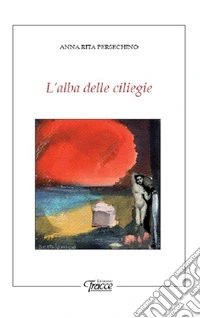 L'alba delle ciliegie libro