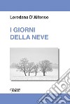 I giorni della neve libro