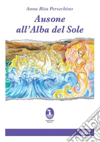 Ausone all'alba del sole libro