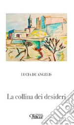 La collina dei desideri libro