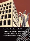 La dottrina del fascismo. E i documenti ufficiali dal 1919 al 1945 libro