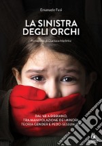 La sinistra degli orchi