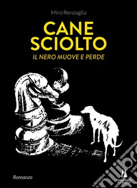Cane sciolto. Il nero muove e perde