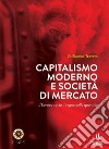 Capitalismo moderno e società di mercato. L'Europa sotto il regno della quantità libro
