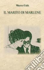 Il marito di Marlene libro