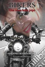 Bikers. Una rossa tutta pepe libro