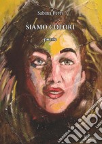 Siamo colori