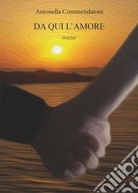 Da qui l'amore libro