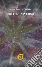 Dio è l'universo libro